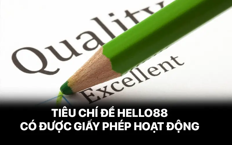 Tiêu chí để Hello88 được phép hoạt động